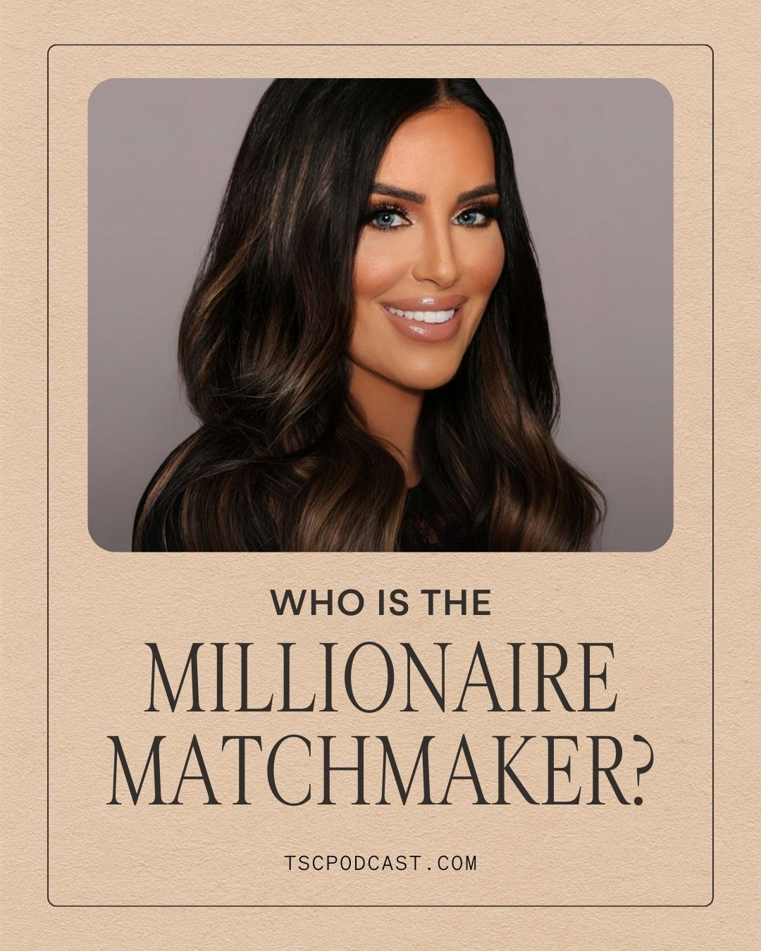 Who is the Millionaire Matchmaker?