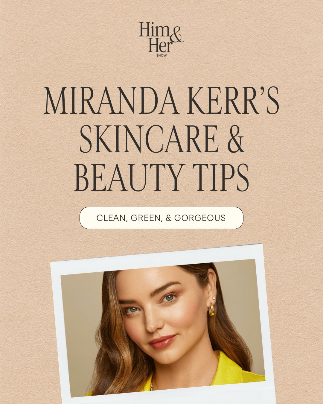 Miranda Kerr's Skincare and Beauty Tips