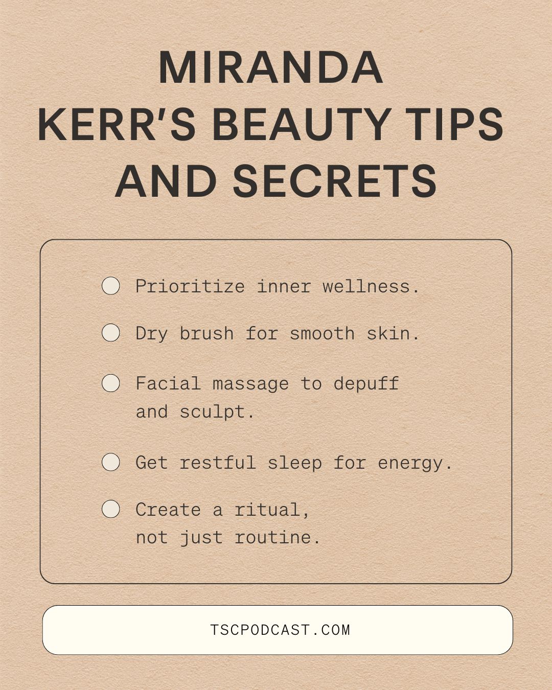 Miranda 
Kerr’s Beauty Tips 
And Secrets