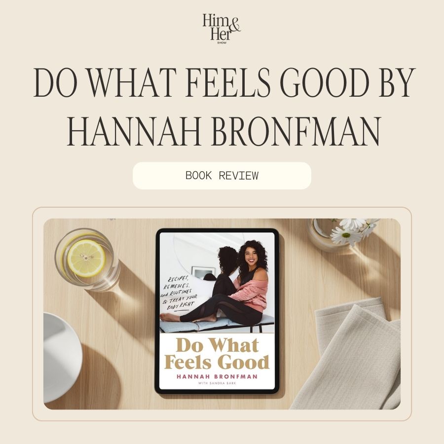 Do What Feels Good by Hannah Bronfman: Book Review