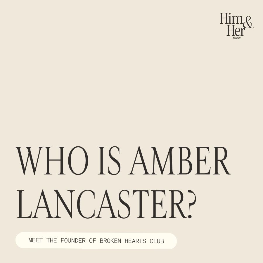 Who Is Amber Lancaster? Meet the Founder of Broken Hearts Club