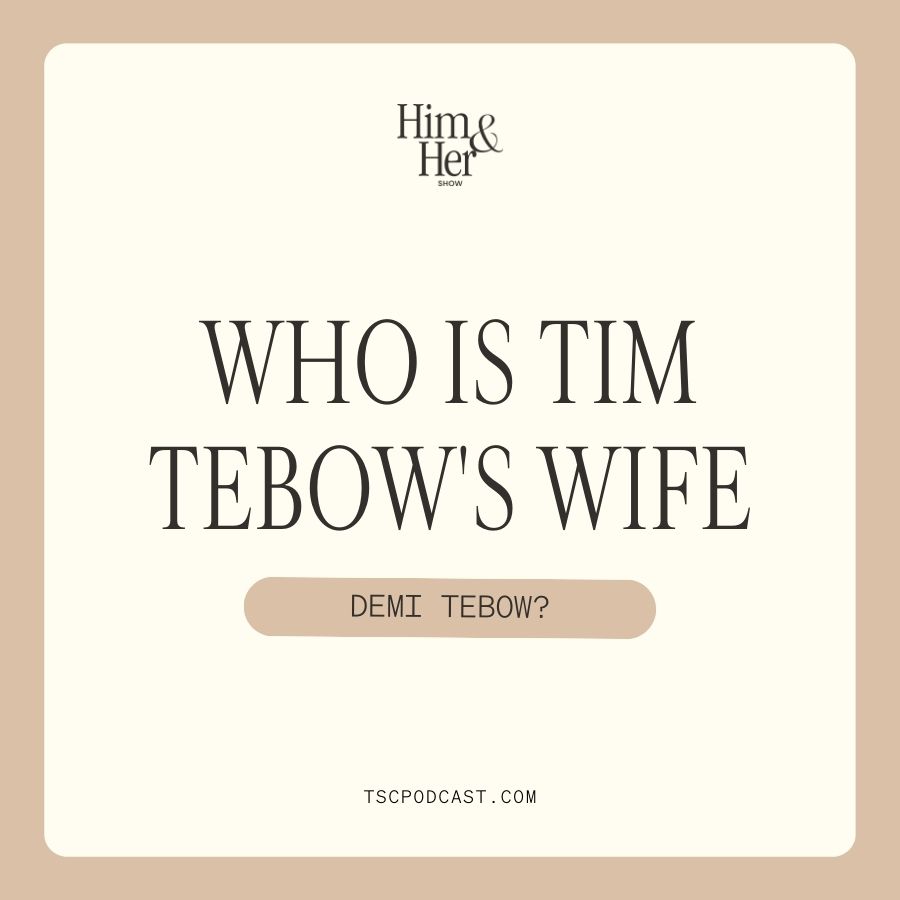 Who Is Tim Tebow's wife Demi Tebow?