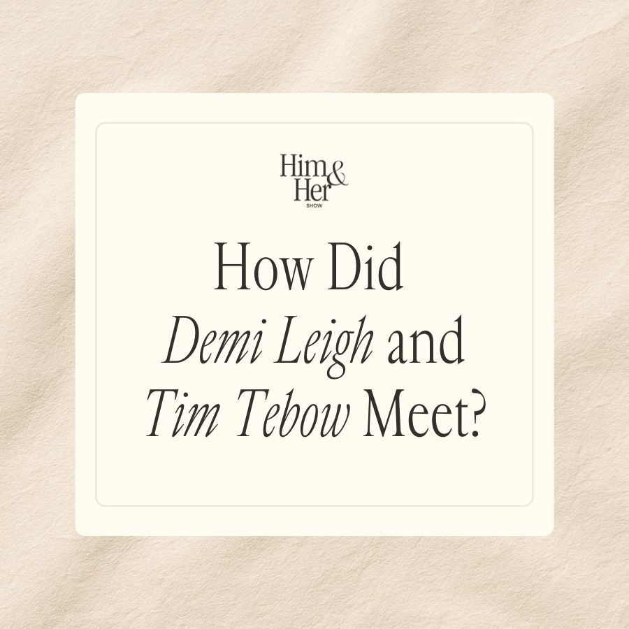 How did Demi Leigh and Tim Tebow Meet?
