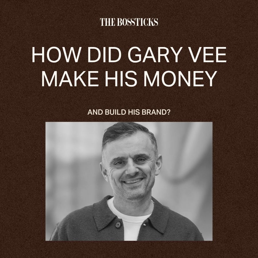 How Did Gary Vee Make His Money and Build His Brand