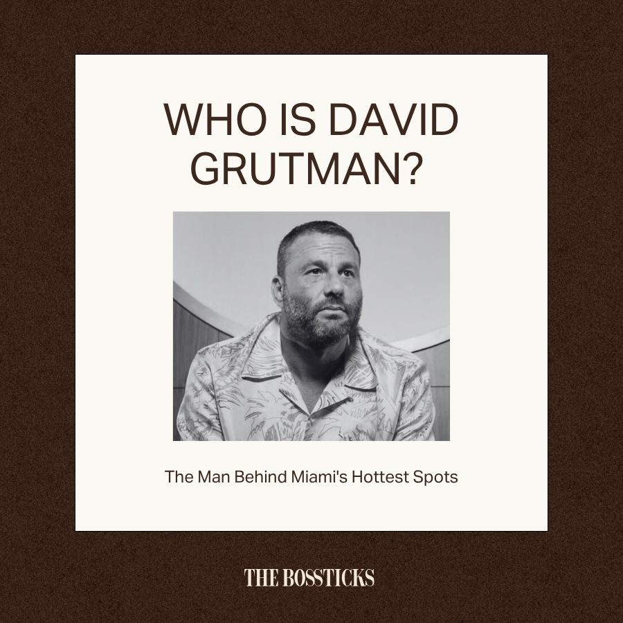 Who Is David Grutman The Man Behind Miami's Hottest Spots
