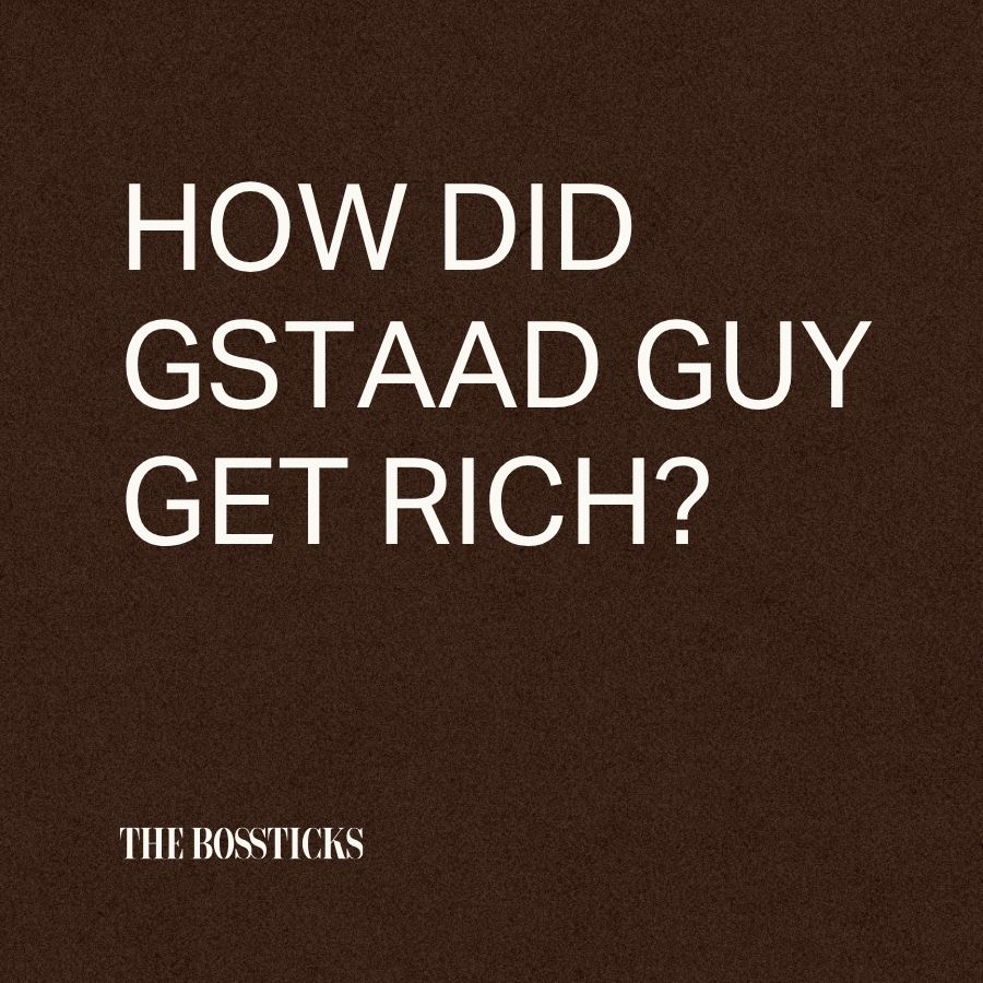 How Did Gstaad Guy Get Rich